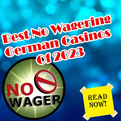 Best No Wagering German Casinos