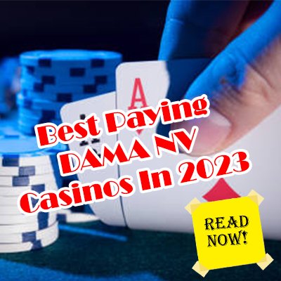 The Best Paying DAMA NV Casinos