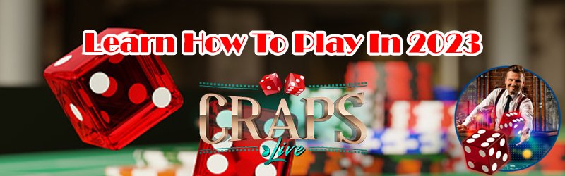 Learn How To Play Craps