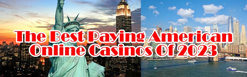 Best Paying American Online Casinos