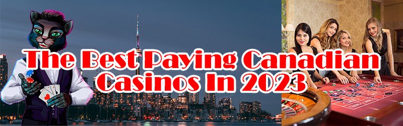 The Best Paying Canadian Casinos