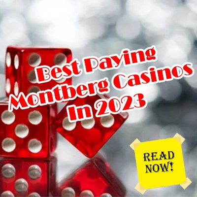 The Best Paying Montberg Casinos