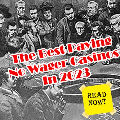 Best Paying No Wager Casinos