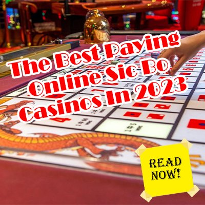 The Best Paying Sic Bo Casinos