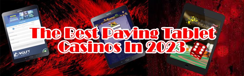 The Best Paying Tablet Casinos