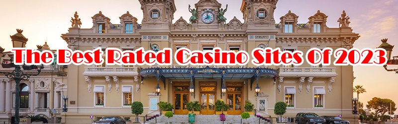 The Best Rated Casino Sites