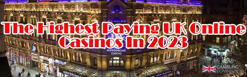 The Highest Paying UK Online Casinos