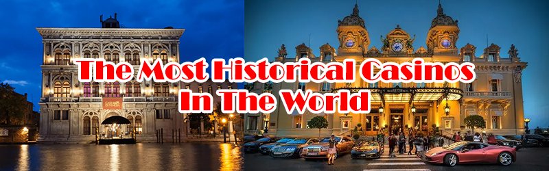 The Most Historical Casinos