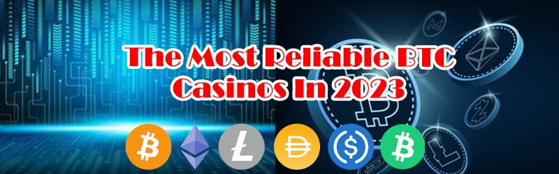 The Most Reliable BTC Casinos