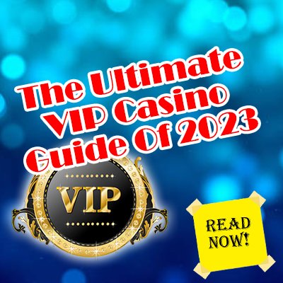 The Ultimate VIP Casino Guide