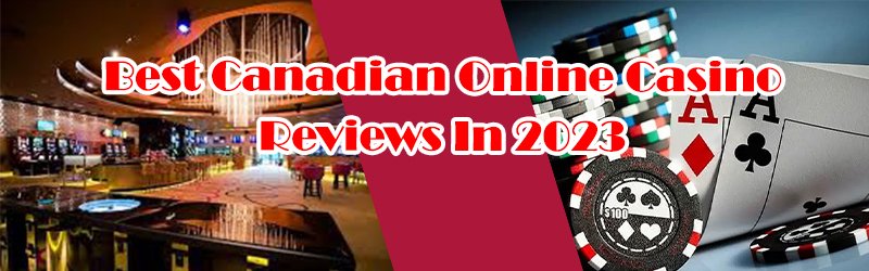 Best Canadian Online Casino Reviews