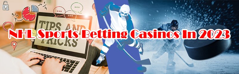 NHL Sports Betting Casinos