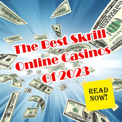 The Best Skrill Online Casinos