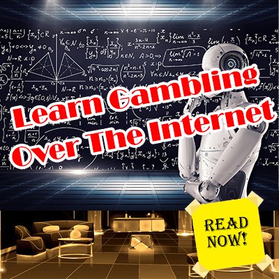 Learn Gambling Over The Internet