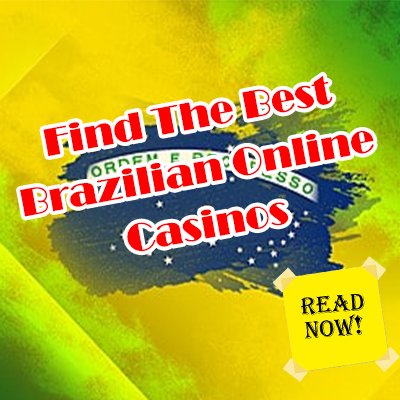 Find The Best Brazilian Online Casinos