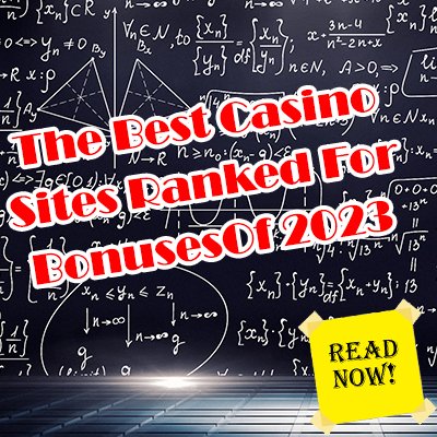 The Best Casino Sites Ranked For Bonuses