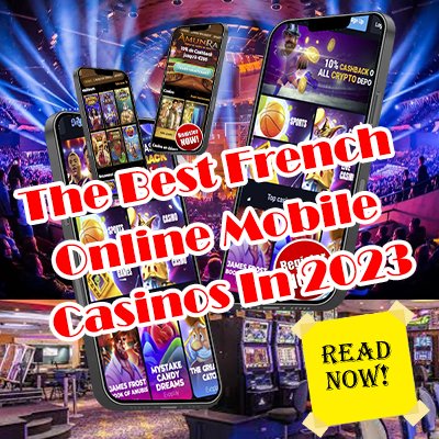 The Best French Online Mobile Casinos