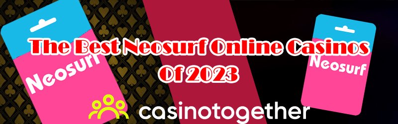 The Best Neosurf Online Casinos