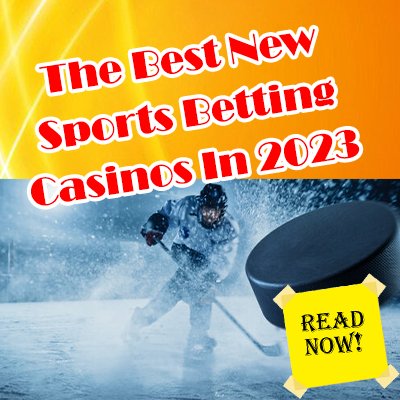 The Best New Sports Betting Casinos