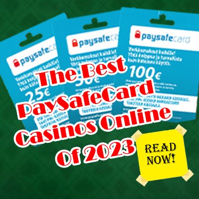 The Best PaySafeCard Casinos Online