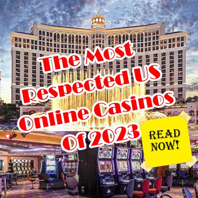 The Most Respected US Online Casinos