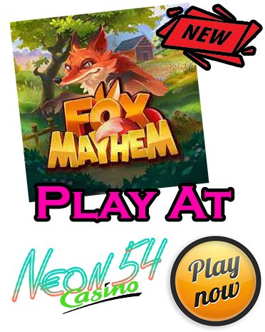 Play Fox Mayhem at Neon54 Casino