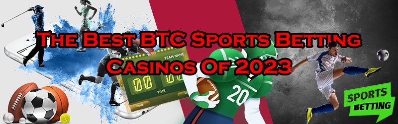 The Best BTC Sports Betting Casinos