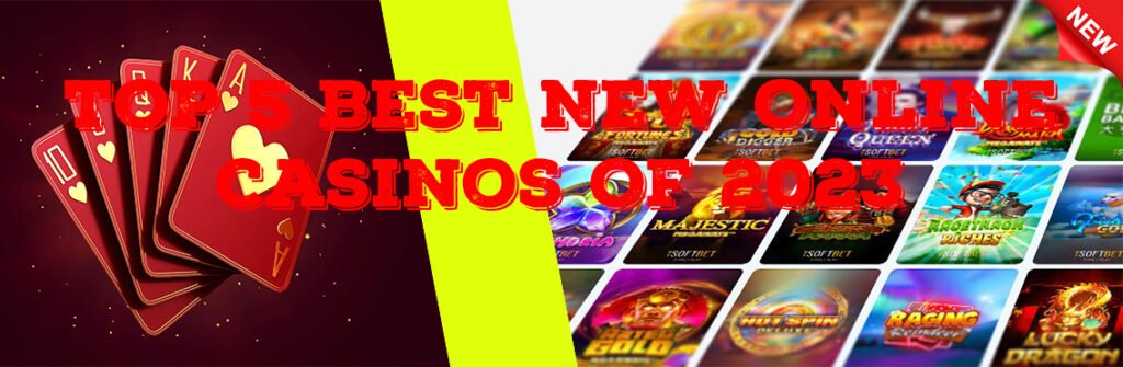 Top 5 Best New Online Casinos