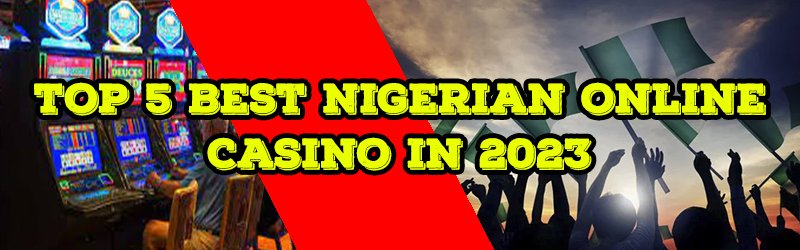 Top 5 Best Nigerian Online Casino