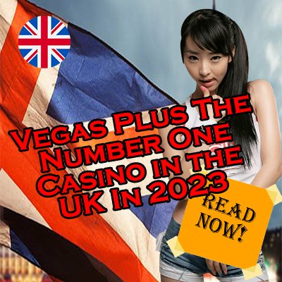 Vegas Plus The Number One Casino in the UK