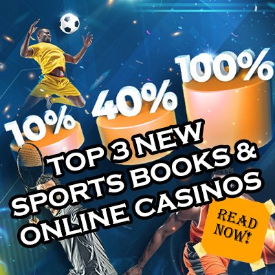 The Top 3 New Sports Books & Online Casinos