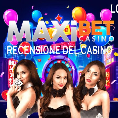 Il Nostro Test E Recensione Completi Del Casinò Maxibet 2024